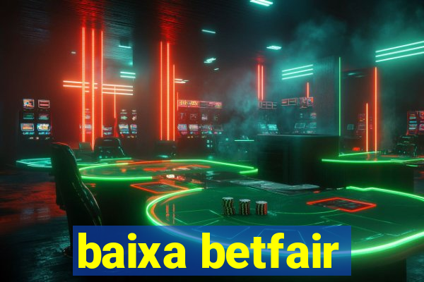 baixa betfair