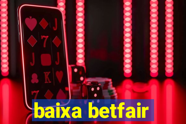 baixa betfair