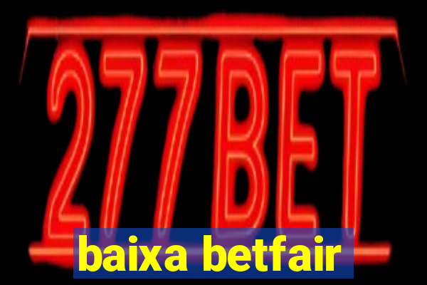 baixa betfair