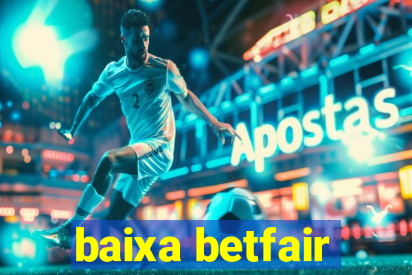 baixa betfair