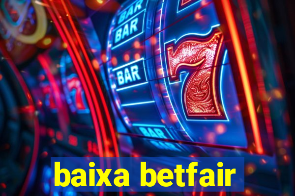 baixa betfair