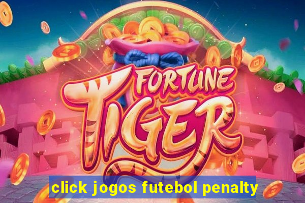 click jogos futebol penalty