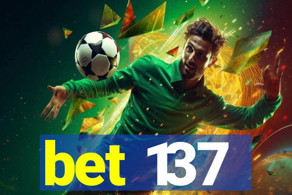 bet 137