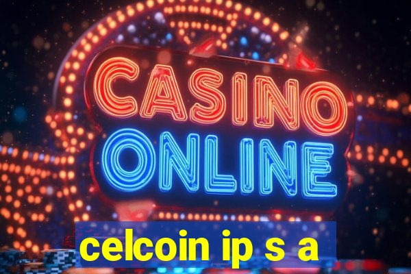 celcoin ip s a