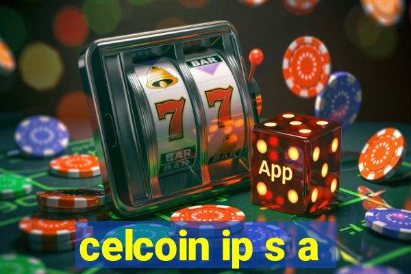 celcoin ip s a