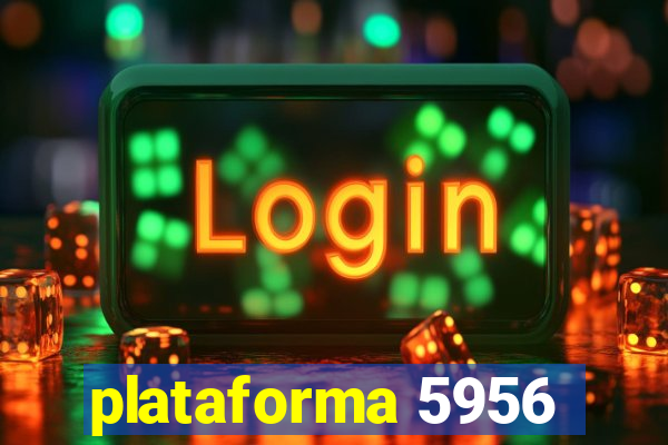 plataforma 5956