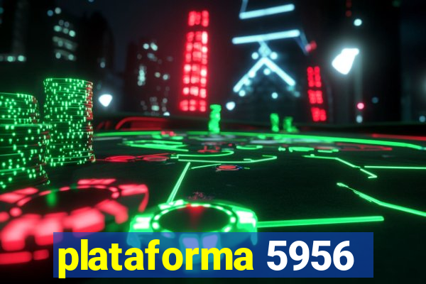 plataforma 5956