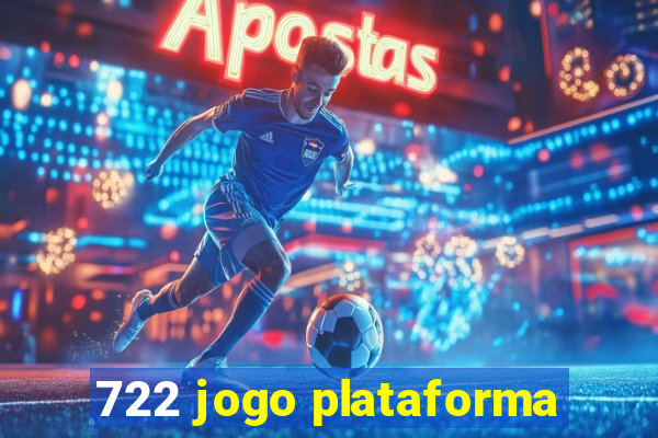 722 jogo plataforma