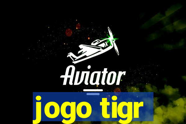 jogo tigr