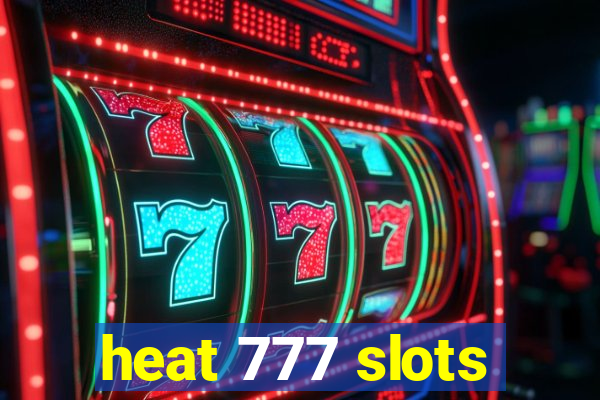 heat 777 slots