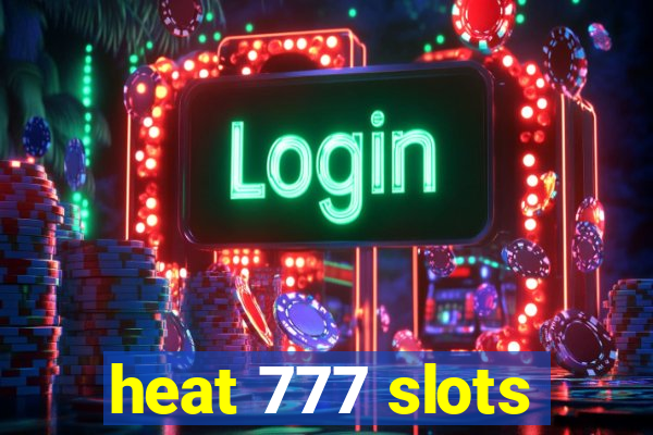 heat 777 slots