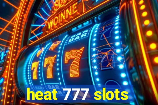 heat 777 slots