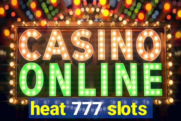 heat 777 slots