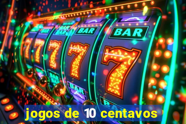 jogos de 10 centavos