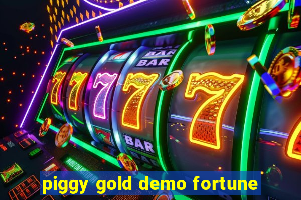 piggy gold demo fortune