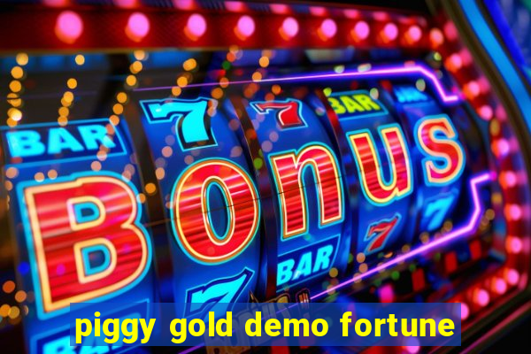 piggy gold demo fortune