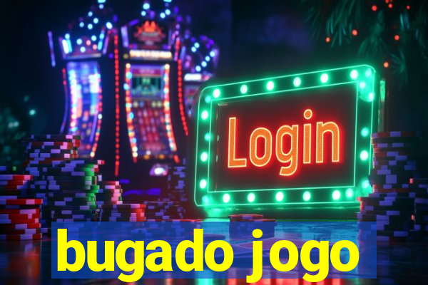 bugado jogo