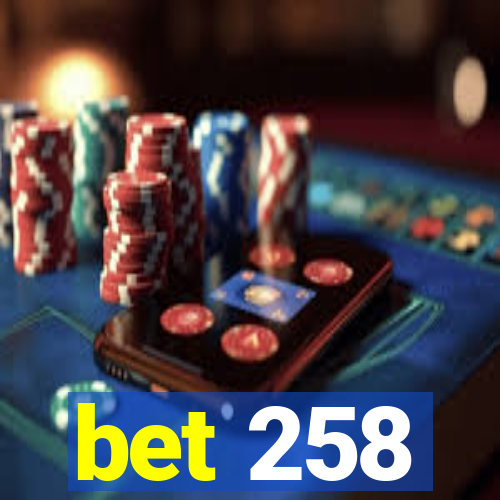 bet 258