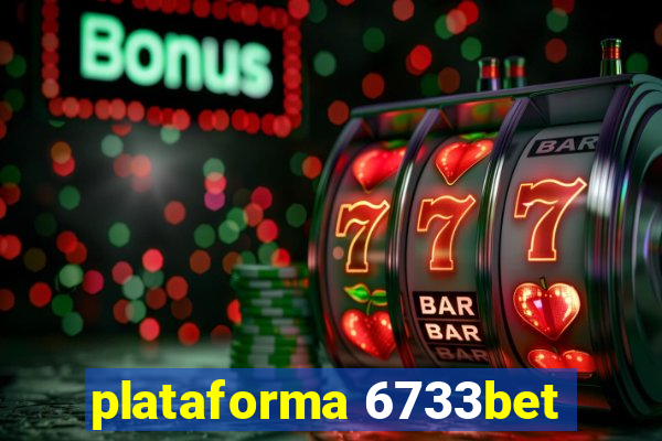 plataforma 6733bet