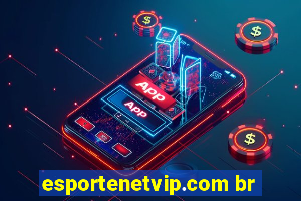 esportenetvip.com br