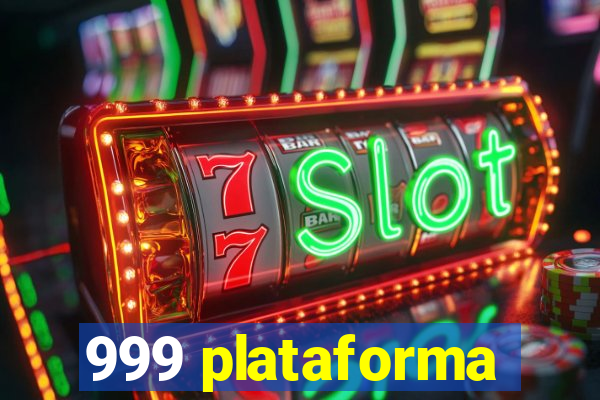 999 plataforma