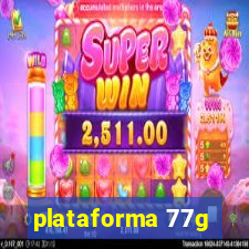 plataforma 77g