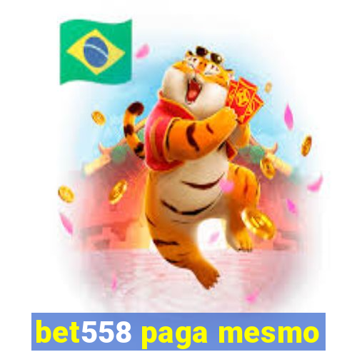 bet558 paga mesmo