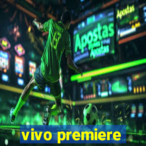 vivo premiere