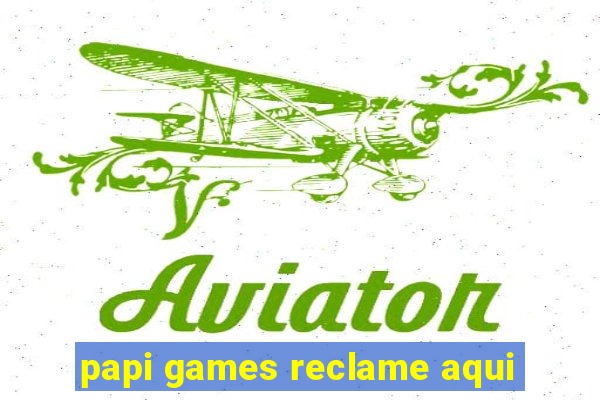 papi games reclame aqui