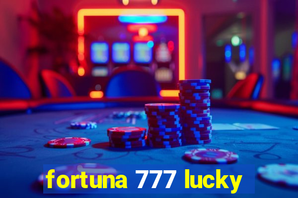 fortuna 777 lucky