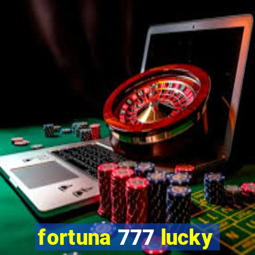 fortuna 777 lucky