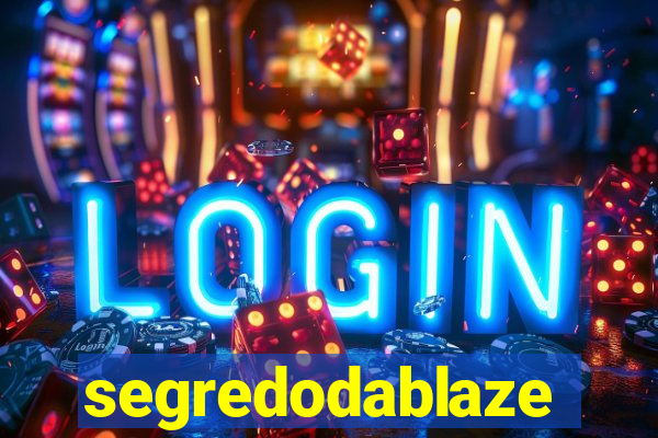 segredodablaze