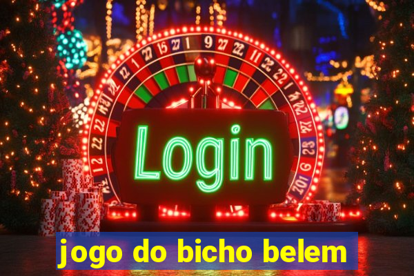 jogo do bicho belem