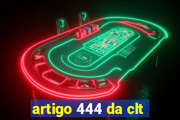 artigo 444 da clt