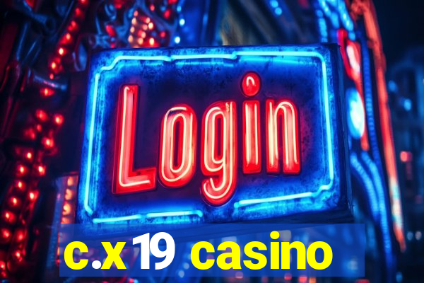 c.x19 casino