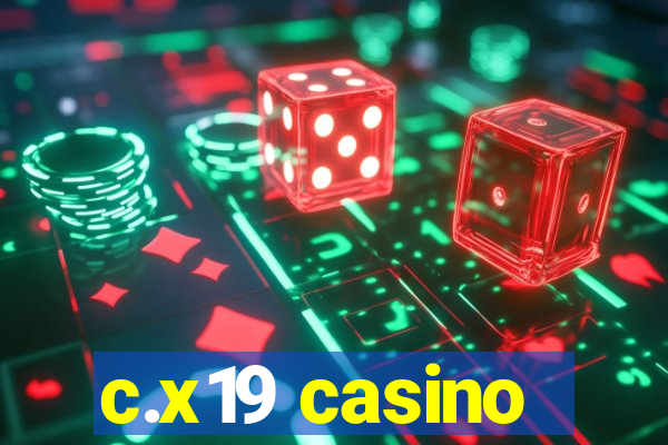 c.x19 casino