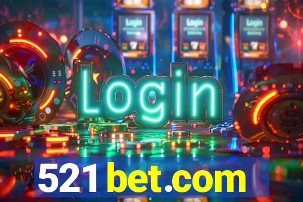 521 bet.com