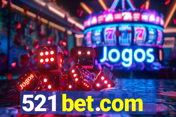 521 bet.com