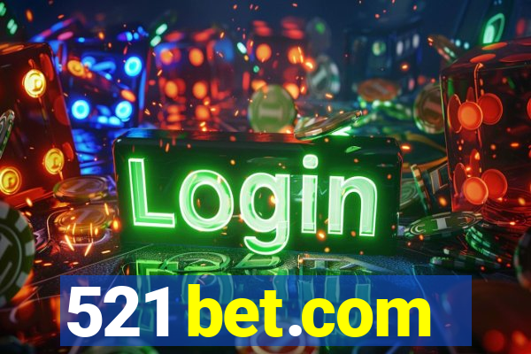 521 bet.com