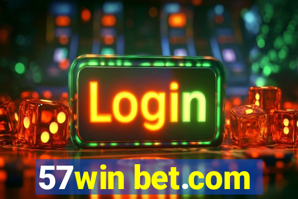 57win bet.com