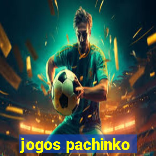 jogos pachinko