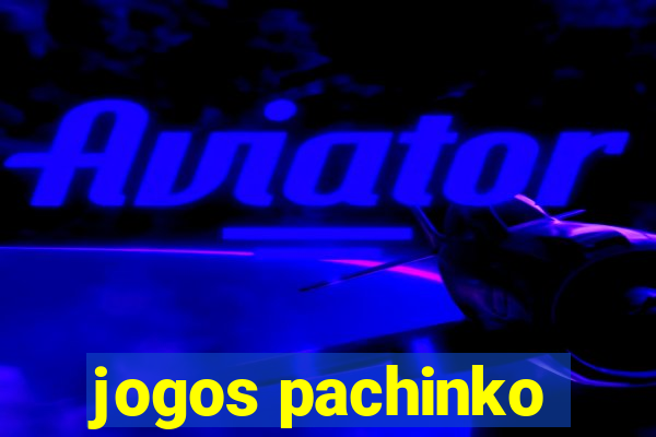 jogos pachinko