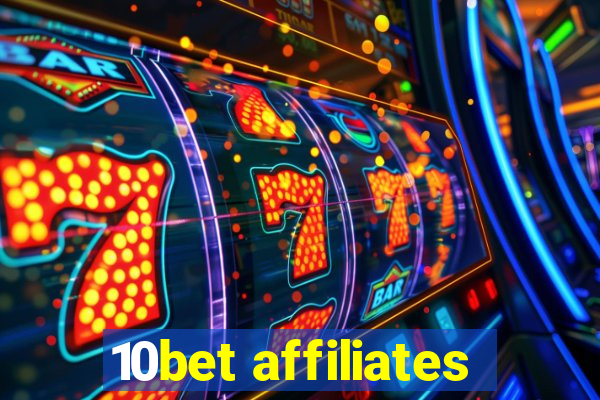 10bet affiliates