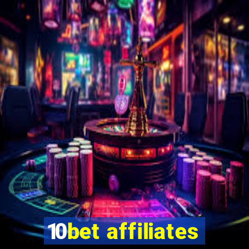 10bet affiliates