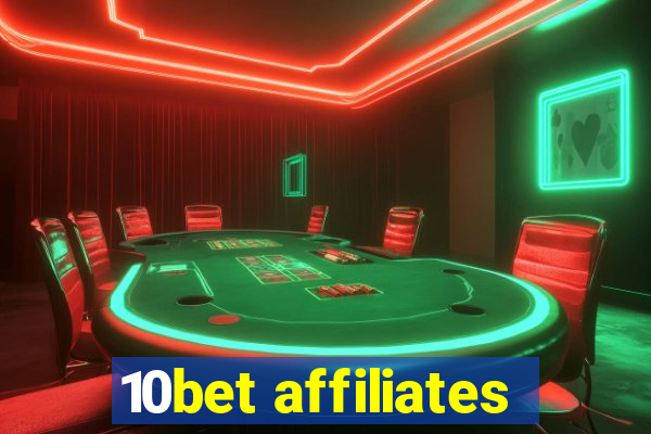 10bet affiliates