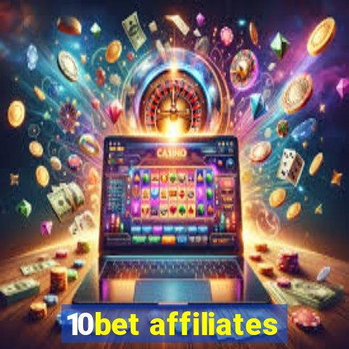 10bet affiliates