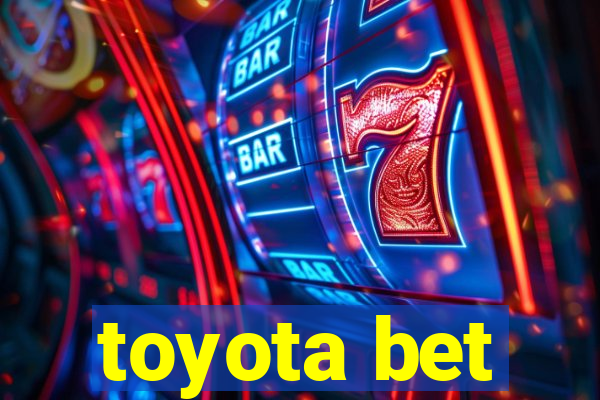 toyota bet