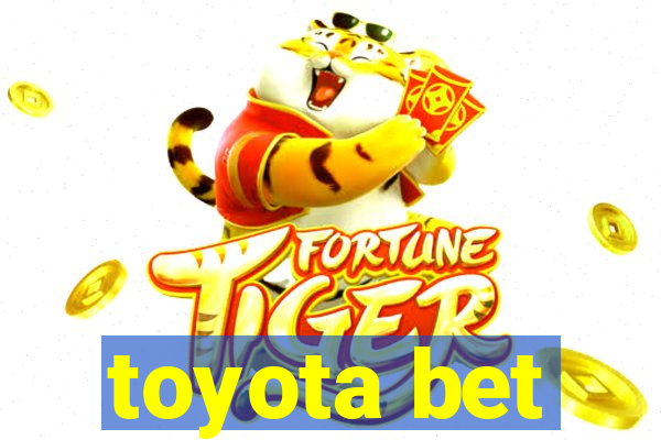 toyota bet