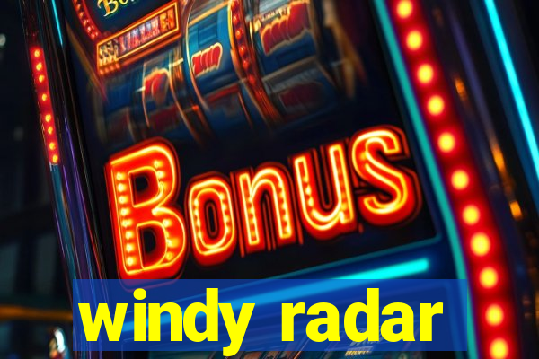 windy radar