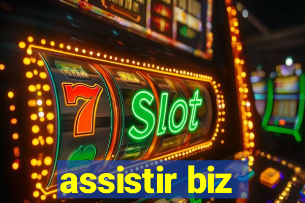 assistir biz